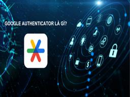 google authenticator la gì