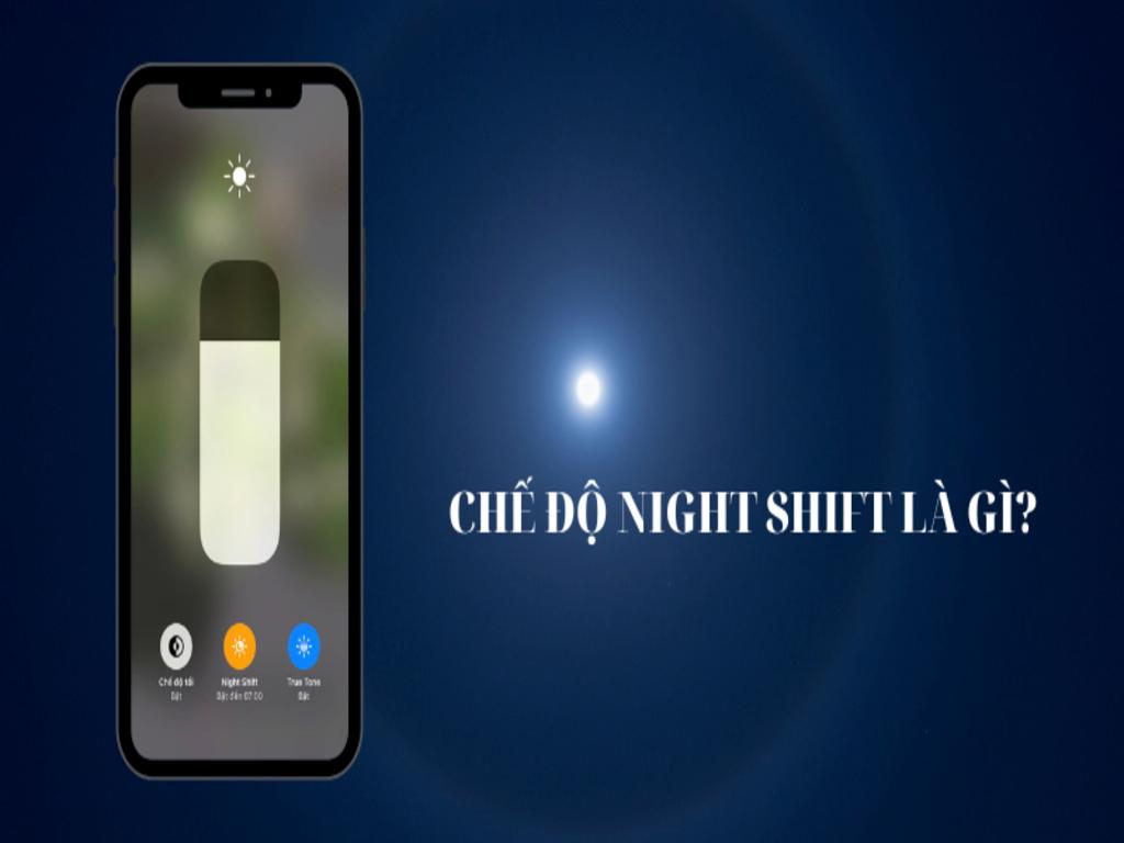 Chế độ night shift là gì? Hướng dẫn bật tắt trên iPhone chi tiết từng bước