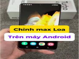 tăng âm lượng điện thoại android