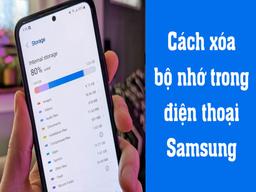 cách xóa bộ nhớ trong điện thoại samsung