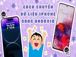 cách chuyển dữ liệu từ iphone sang android