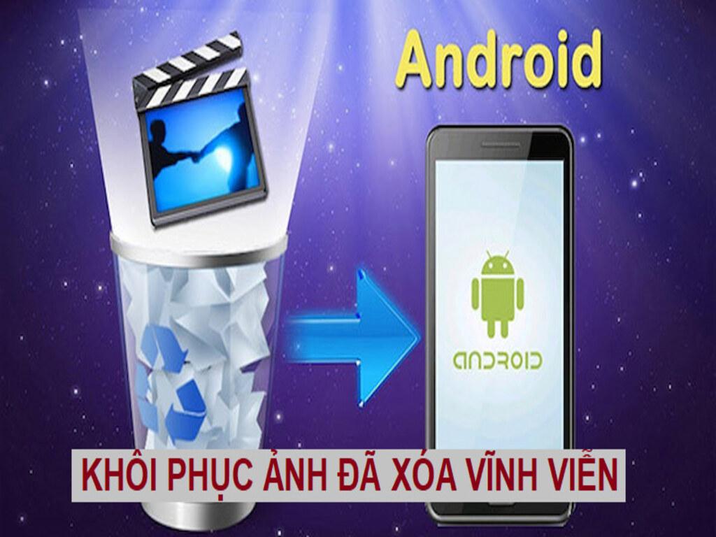 Mẹo khôi phục ảnh đã xóa vĩnh viễn trên Samsung nhanh không mất dữ liệu cá nhân