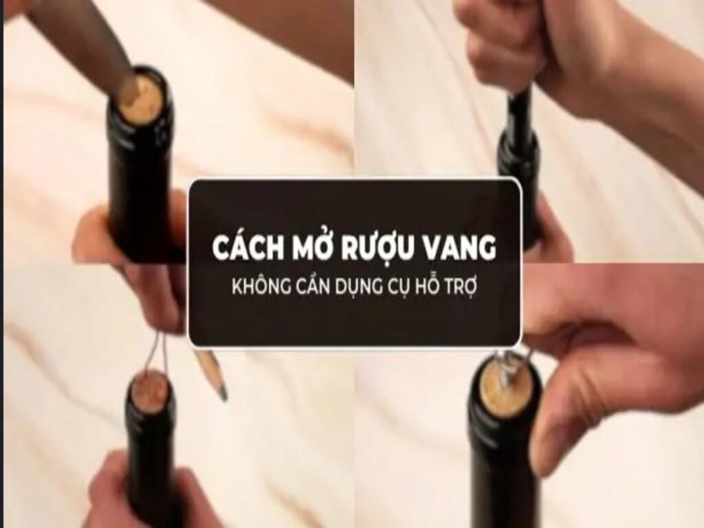 Mở rượu vang không cần dụng cụ bí quyết khiến dân nhậu "há hốc"