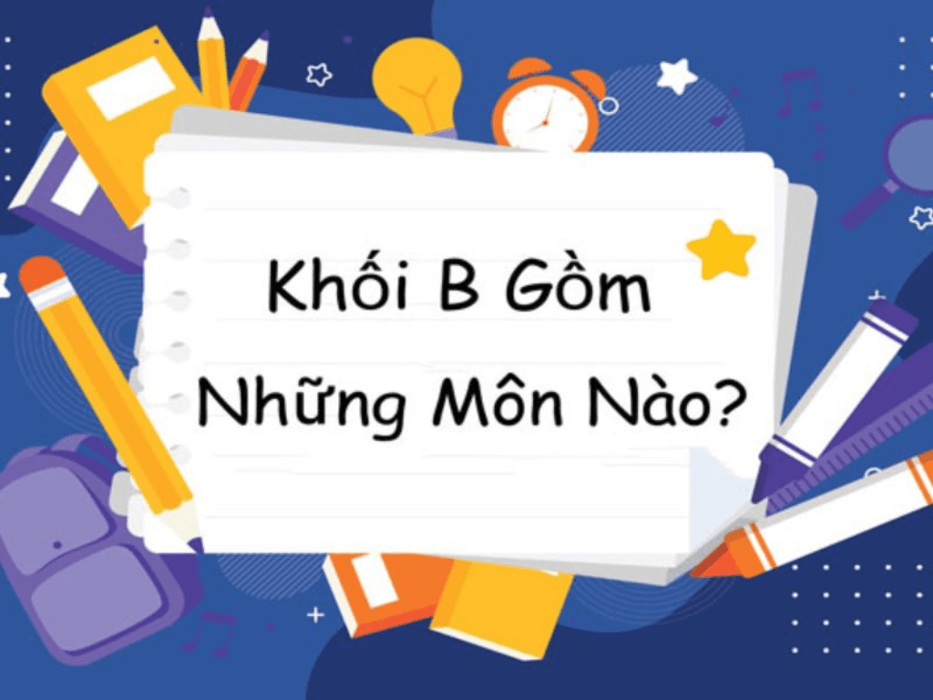 Khối B gồm những môn nào và đâu là “cửa sáng” nghề nghiệp ít ai biết