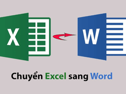 cách chuyển file excel sang word
