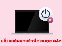 cách sửa lỗi máy tính không tắt được