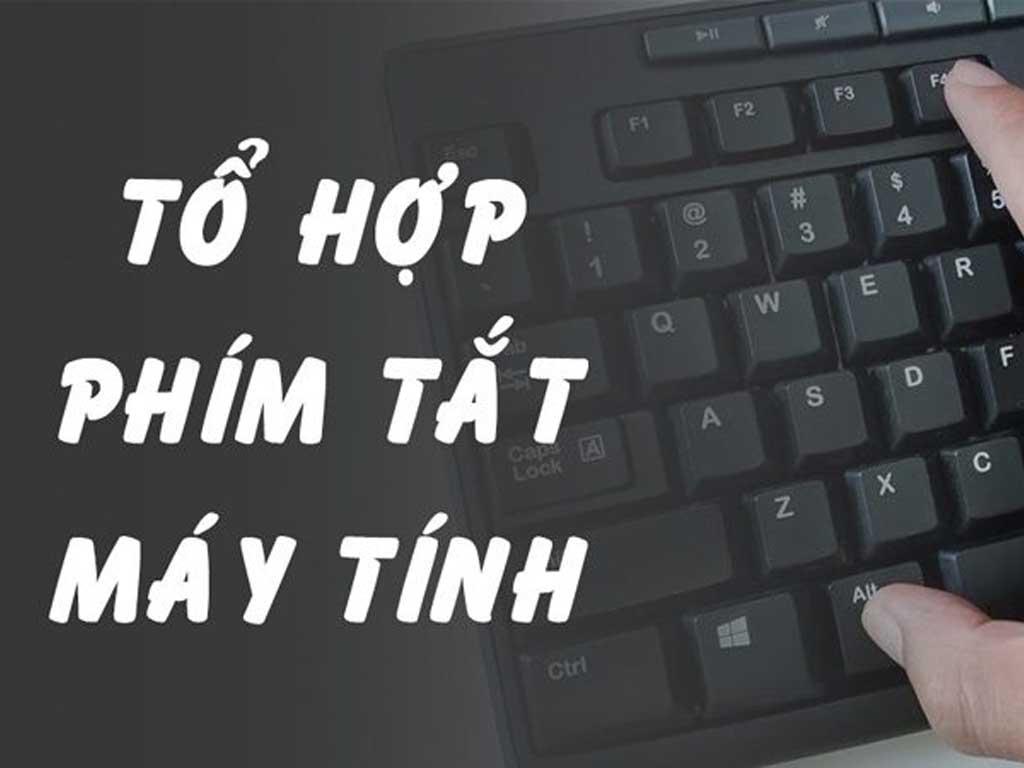 Những phím tắt trên máy tính "cực hữu ích" ai cũng cần