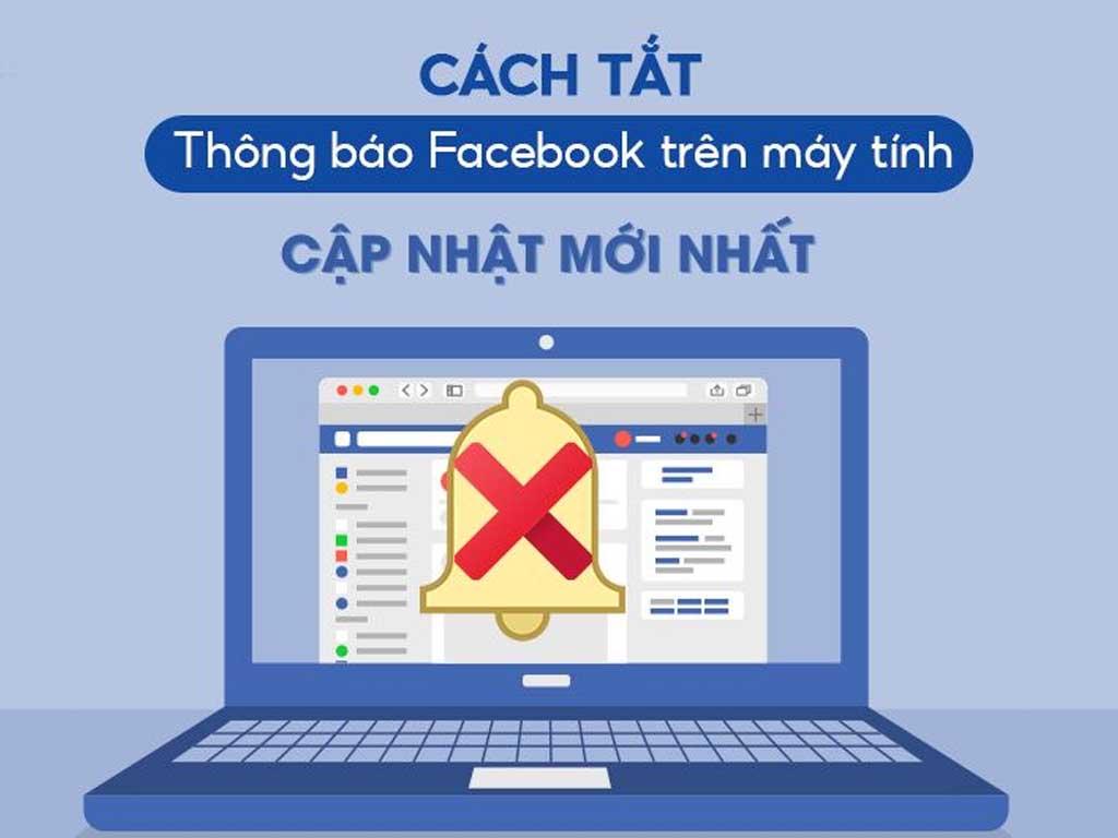 Cách tắt thông báo Facebook trên máy tính: 5 cách dẹp yên "spam" ngay lập tức