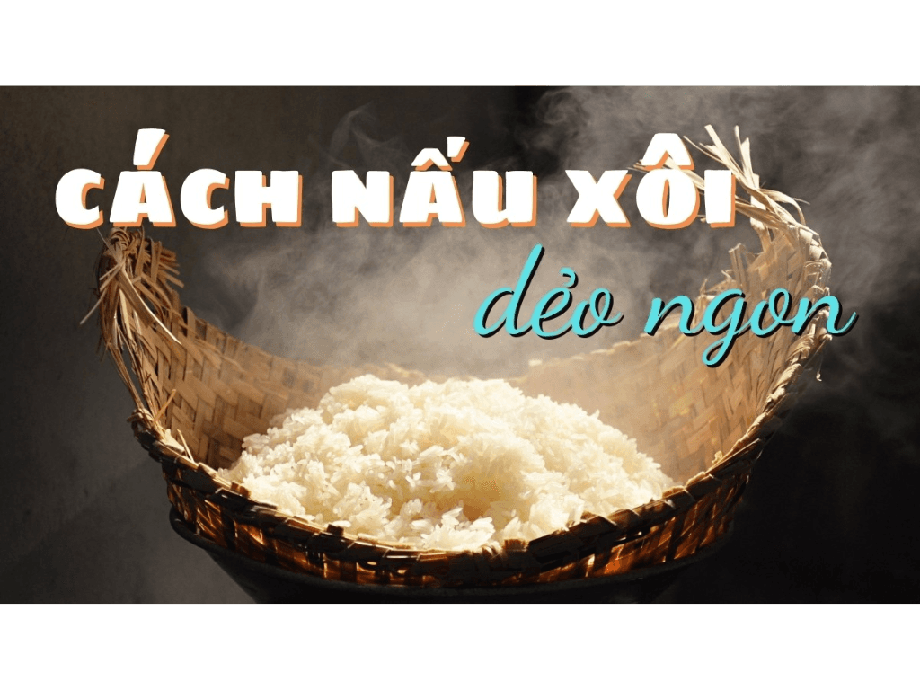 Cách nấu xôi để lâu không bị cứng. Bí quyết giữ hạt "dẻo thơm" suốt cả ngày
