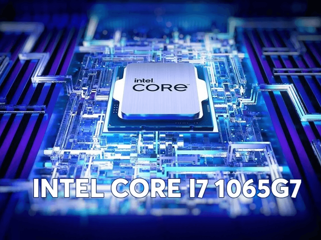 Đánh giá Intel Core i7 1065G7: Hiệu năng thực tế khiến dân công nghệ “ngỡ ngàng”