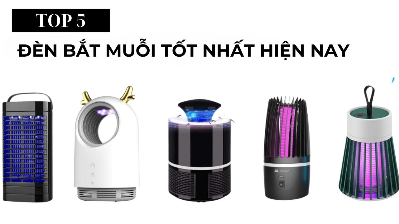Đèn bắt muỗi loại nào tốt? Top 5 đèn bắt muỗi mang lại hiệu quả nhanh chóng
