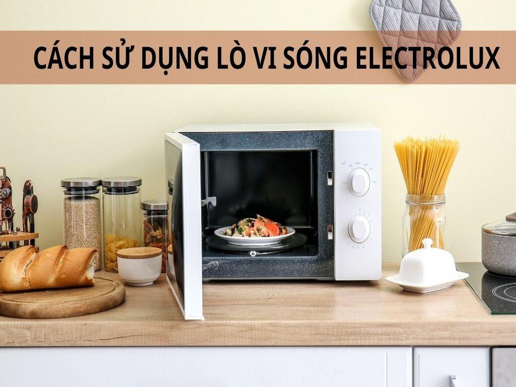 hướng dẫn sử dụng lò vi sóng Electrolux có nướng