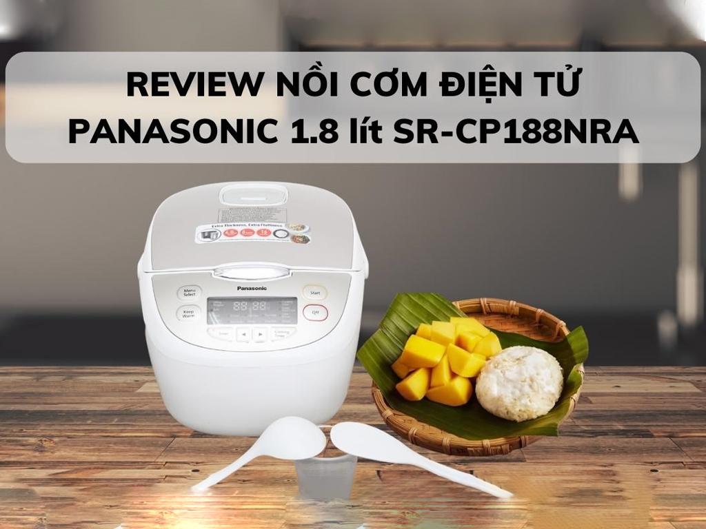 Cách sử dụng nồi cơm điện Panasonic 1.8 lít SR-CP188NRA Giá TỐT