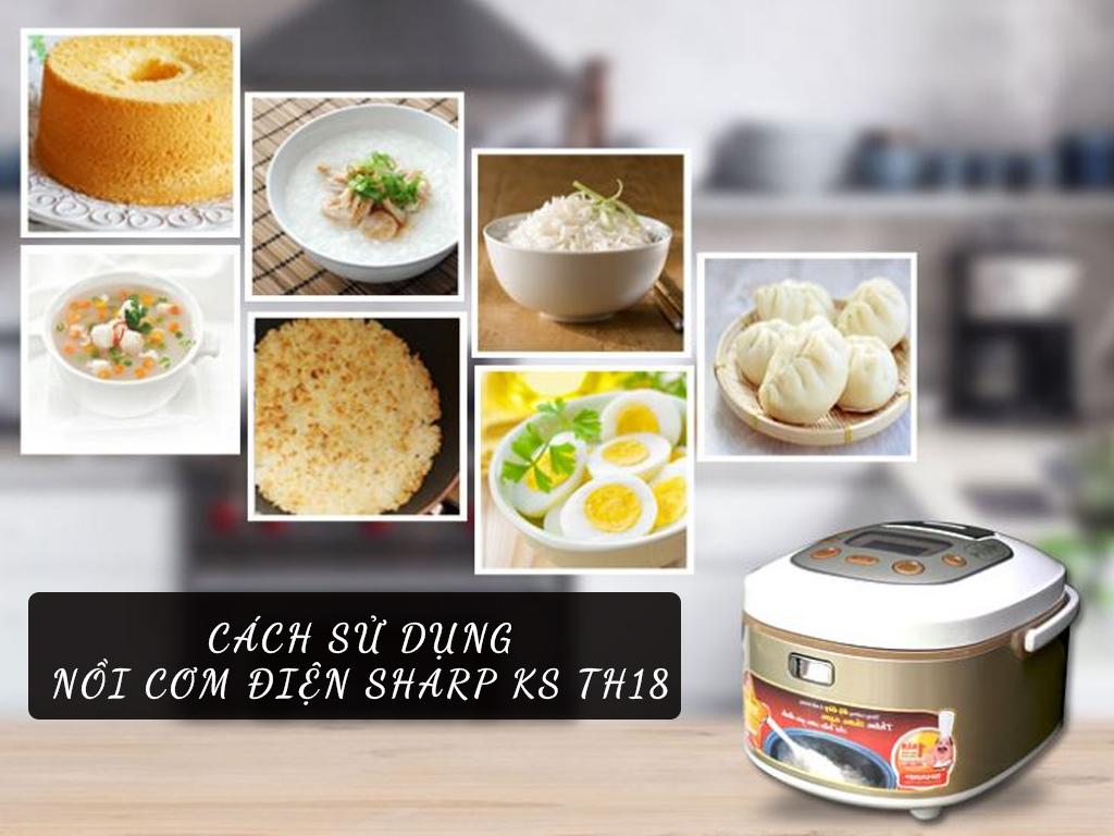 Cách sử dụng nồi cơm điện Sharp KS TH18 - TOP 5 nồi cơm Sharp tốt nhất