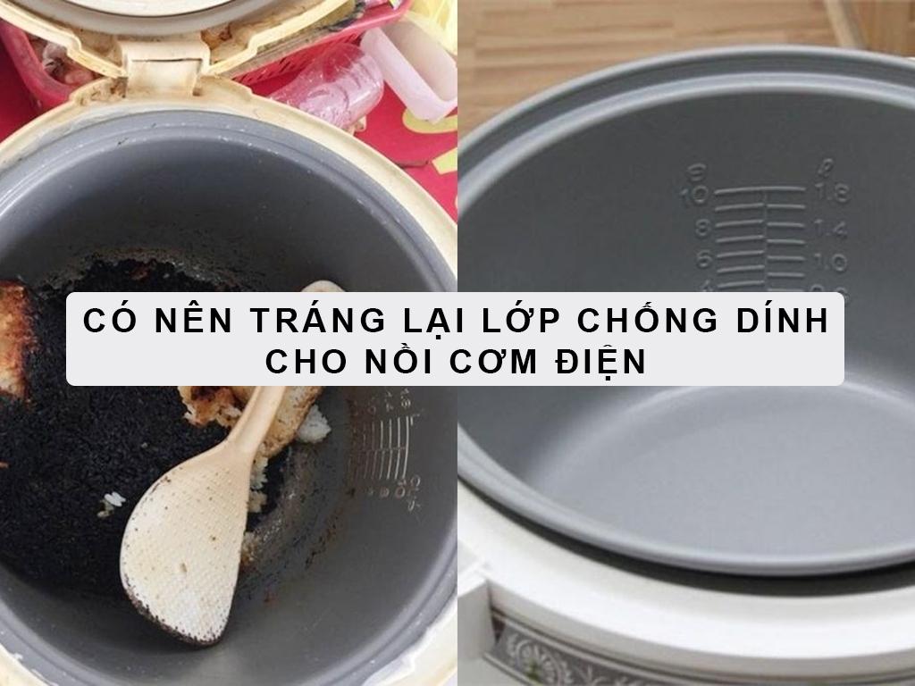 Tráng lại lớp chống dính nồi cơm điện được không? Làm thế nào khi nồi bị bong chống dính