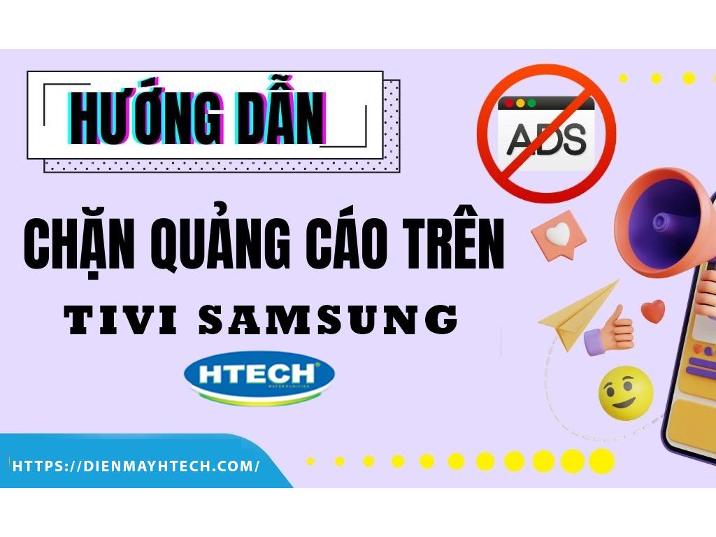 Tắt quảng cáo YouTube trên tivi Samsung 0 mất tiền - 0 tải ứng ...