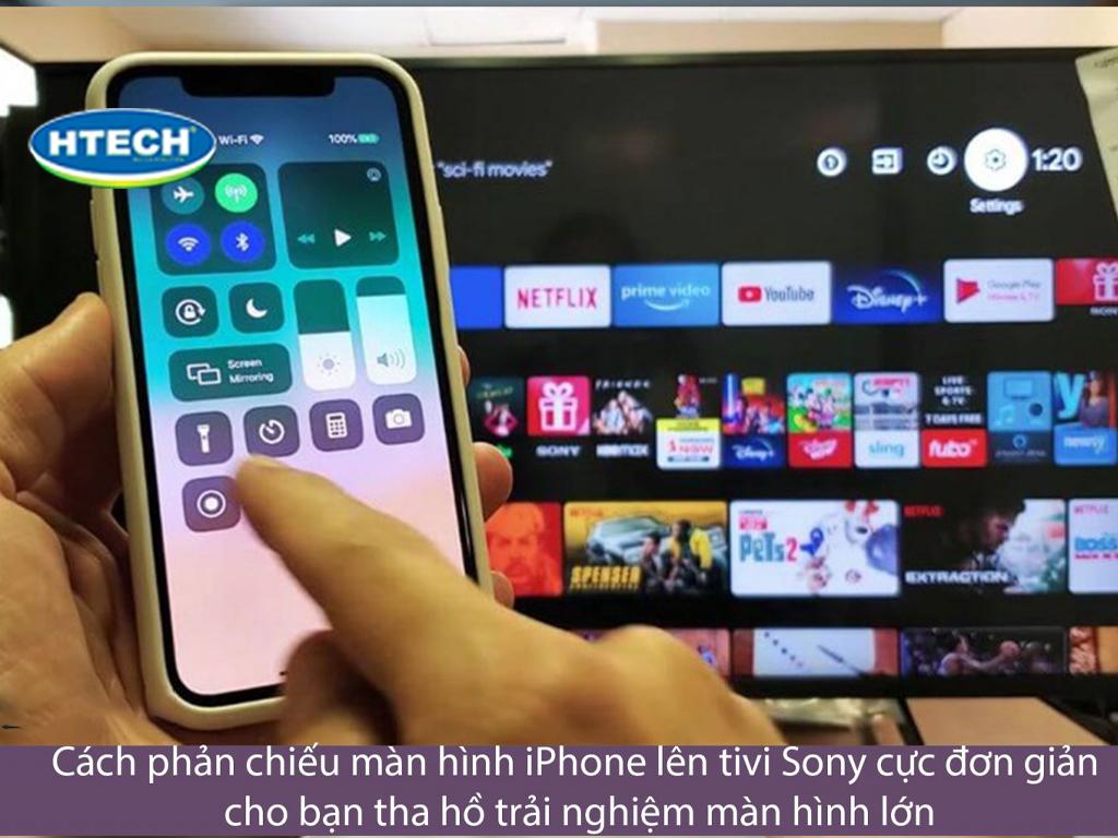 Cách phản chiếu màn hình Iphone lên tivi Sony mắc 6 lỗi nghiêm trọng