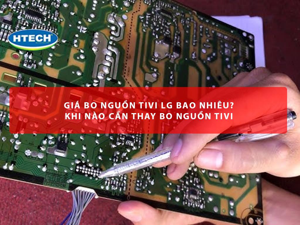 Giá bo nguồn tivi LG bao nhiêu? Khi nào cần thay bo nguồn tivi