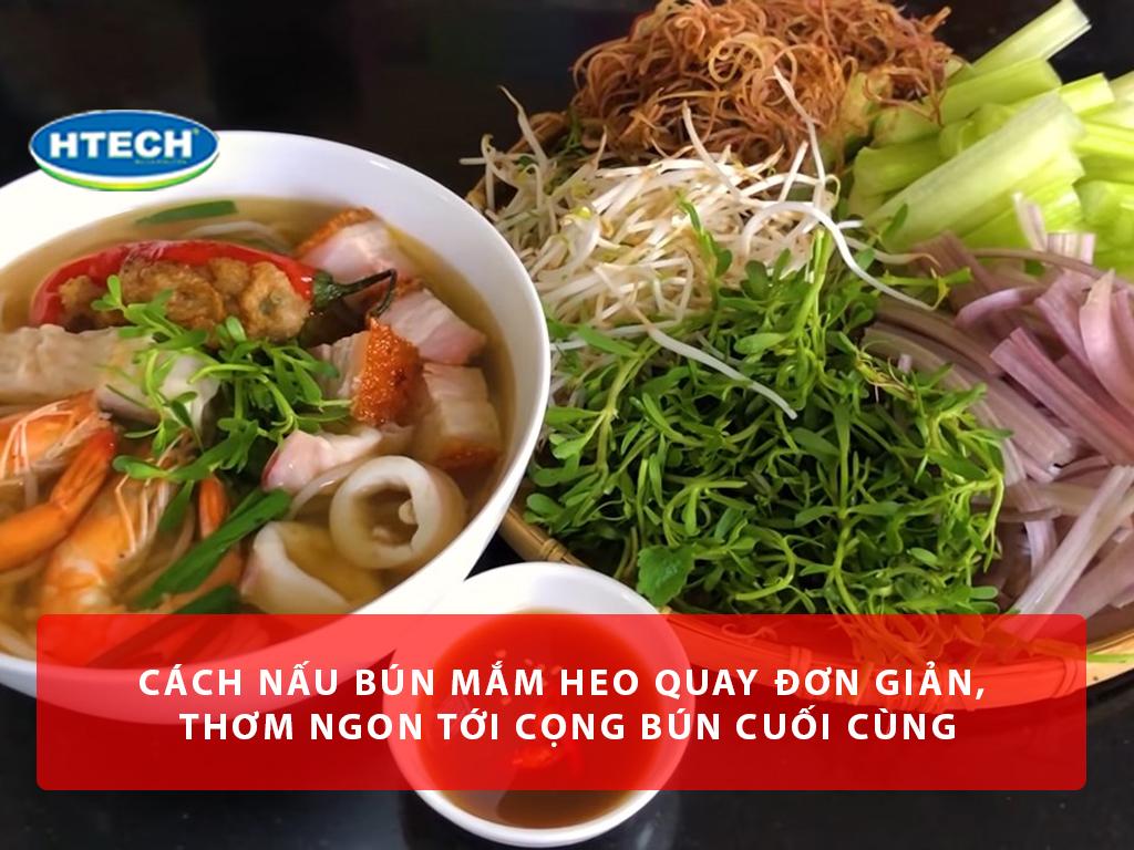 Cách nấu bún mắm heo quay đơn giản, thơm ngon tới cọng bún cuối cùng
