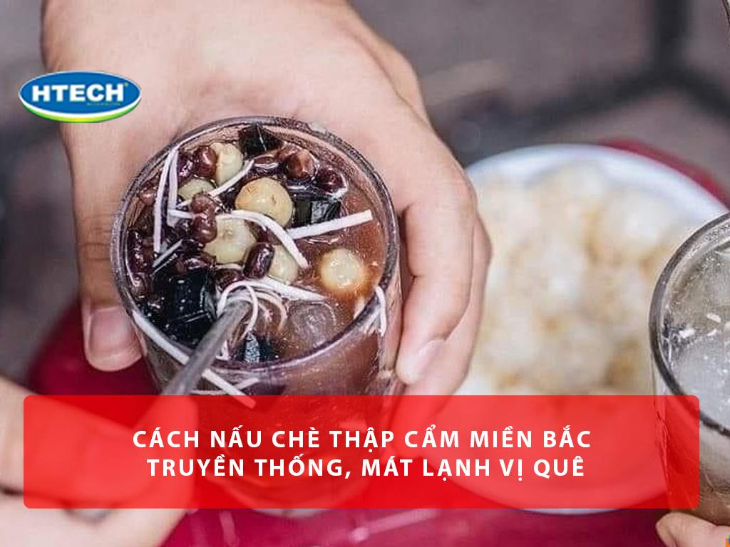 Cách nấu chè thập cẩm miền Bắc truyền thống, mát lạnh vị quê