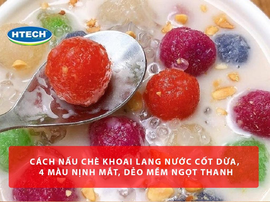 Cách nấu chè khoai lang nước cốt dừa, 4 màu nịnh mắt, dẻo mềm ngọt thanh