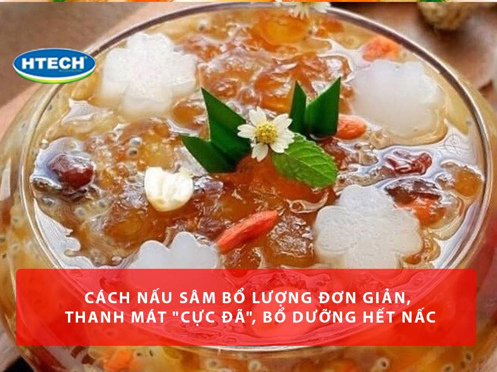 Cách nấu sâm bổ lượng đơn giản, thanh mát "cực đã", bổ dưỡng hết nấc