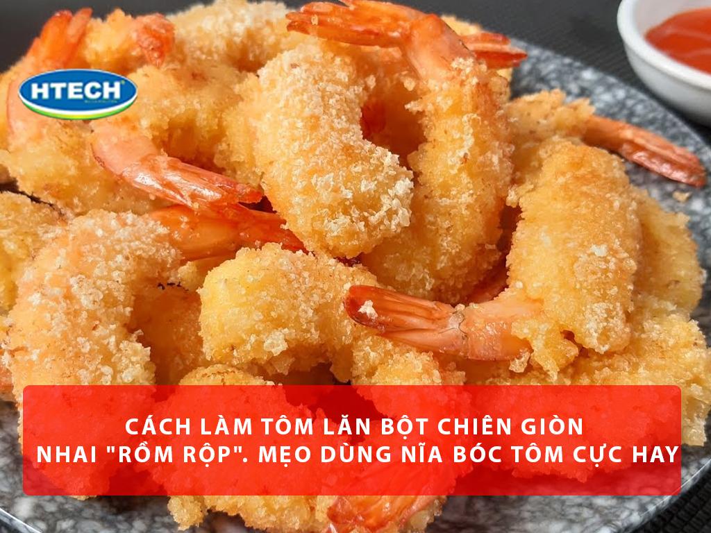 Cách làm tôm lăn bột chiên giòn nhai "rồm rộp". Mẹo dùng nĩa bóc tôm cực hay