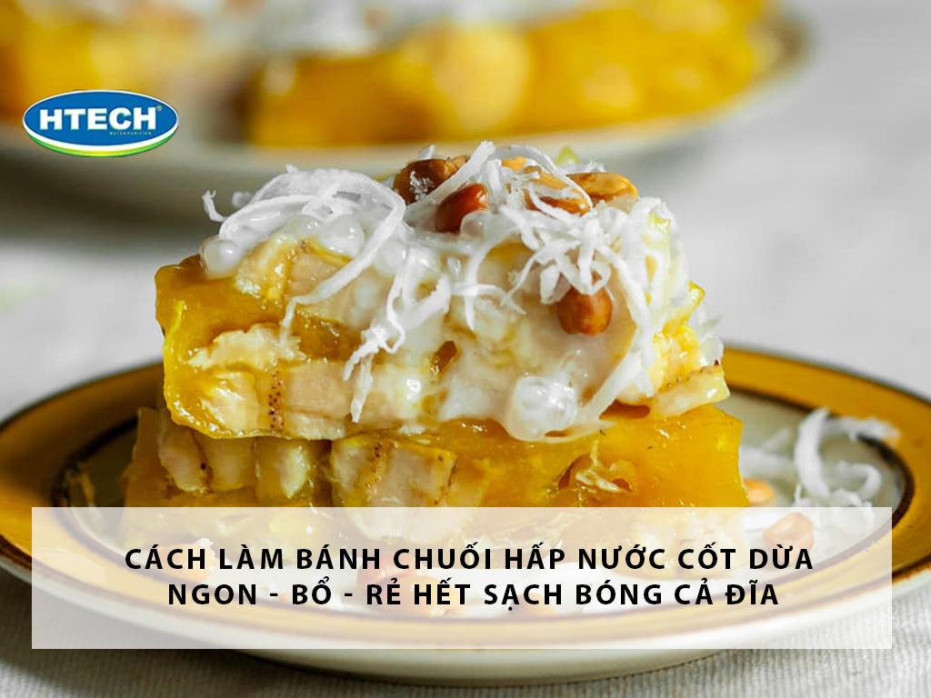 Cách làm bánh chuối hấp nước cốt dừa ngon - bổ - rẻ hết sạch bóng cả đĩa