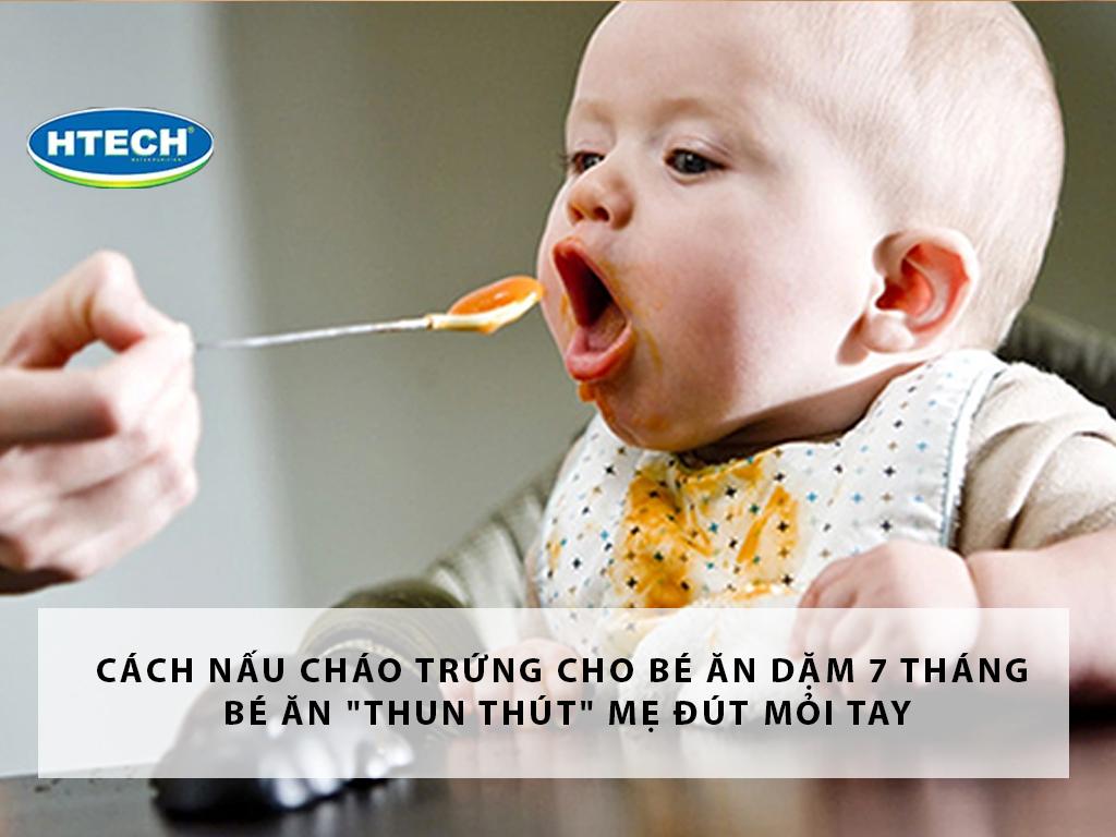 Cách nấu cháo trứng cho bé ăn dặm 7 tháng bé ăn "thun thút" mẹ đút mỏi tay