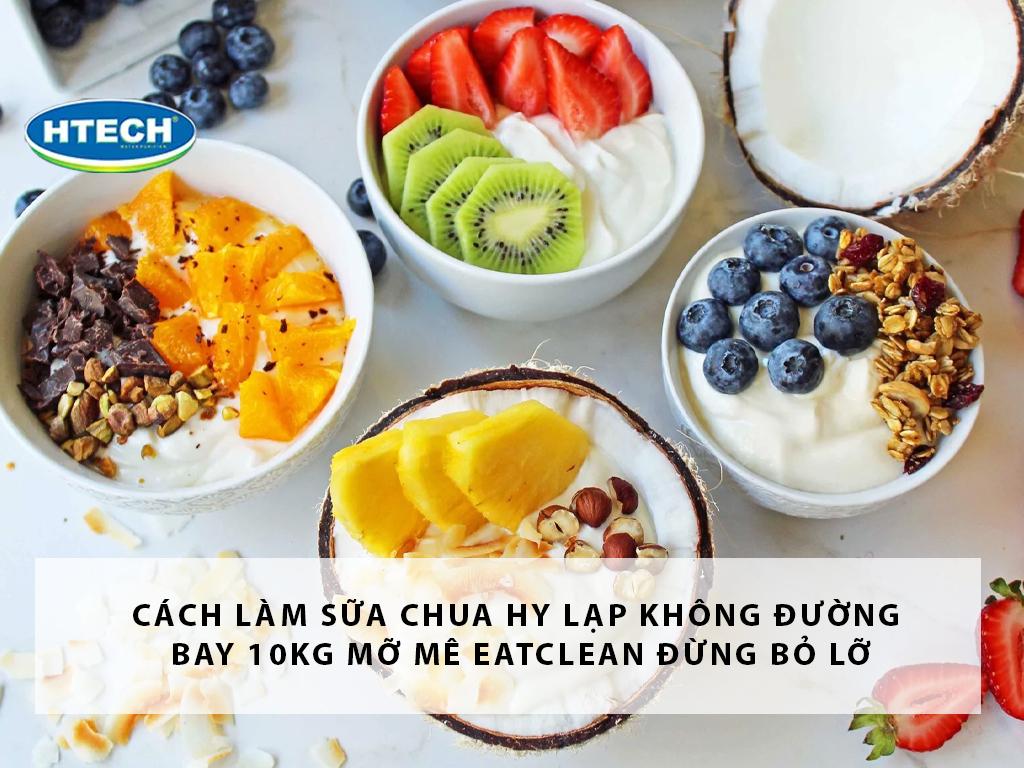 Cách làm sữa chua hy lạp không đường bay 10kg mỡ mê eatclean đừng bỏ lỡ