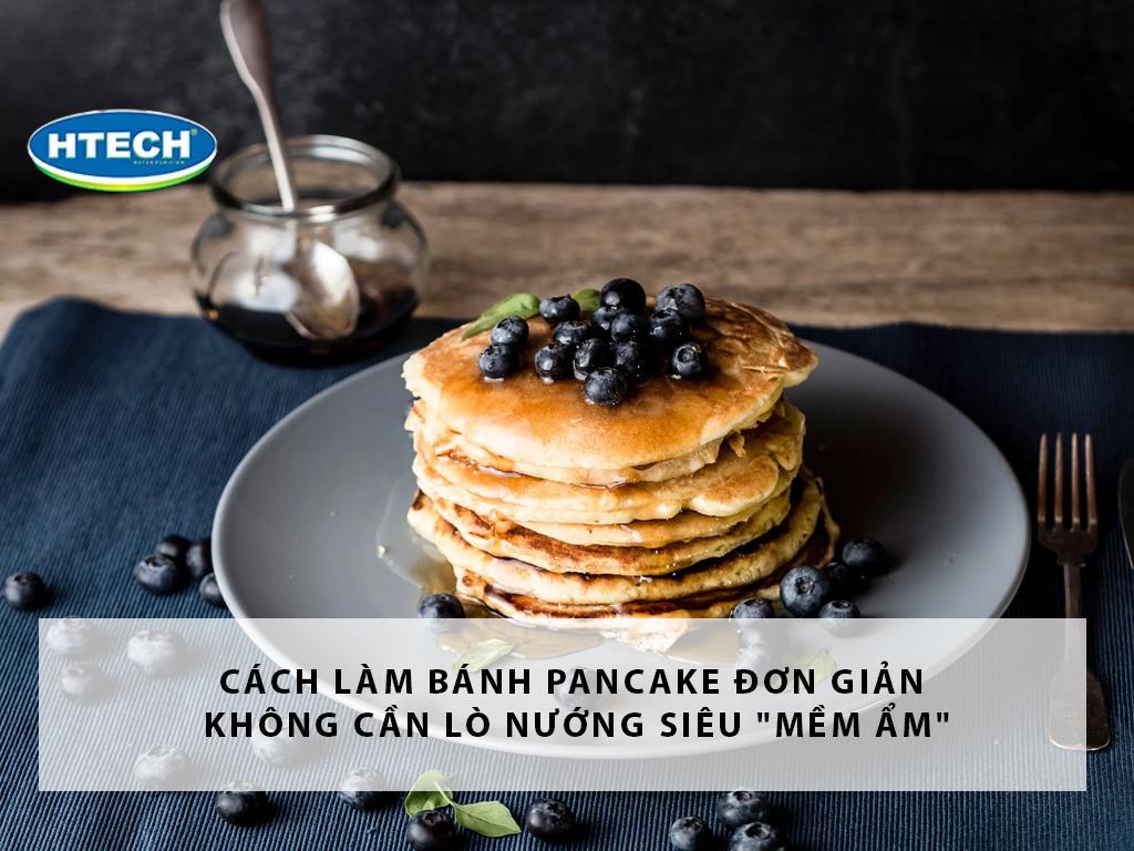 Cách làm bánh pancake đơn giản KHÔNG cần lò nướng SIÊU "mềm ẩm"