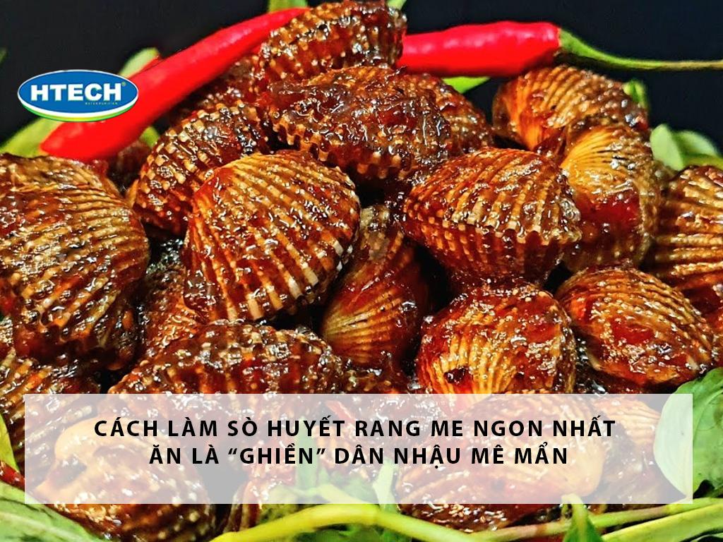 Cách làm sò huyết rang me ngon nhất ăn là “ghiền” dân nhậu mê mẩn