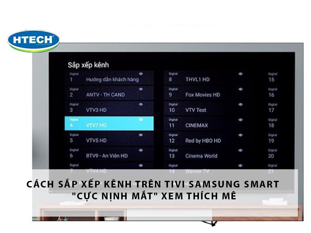 Cách sắp xếp kênh trên tivi Samsung Smart "cực nịnh mắt" xem thích mê