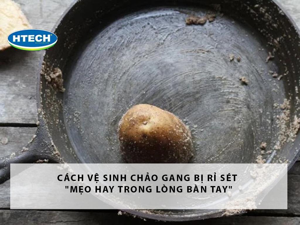 Cách vệ sinh chảo gang bị rỉ sét "mẹo hay trong lòng bàn tay"